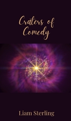 Craters of Comedy(English, Hardcover, Sterling Liam)