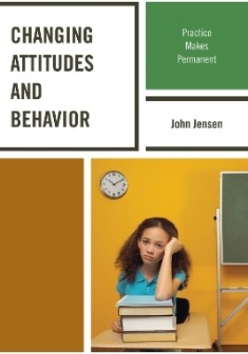 Changing Attitudes and Behavior(English, Paperback, Jensen John)