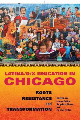 Latina/o/x Education in Chicago(English, Hardcover, unknown)