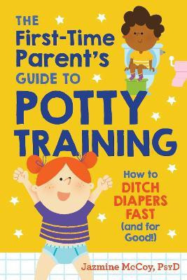 The First-Time Parents Guide to Potty Training(English, Paperback, McCoy Jazmine)