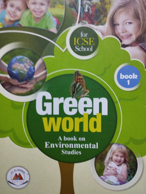 ICSE green world A book on environmental studies class 1(Paperback, Sr. Dipa)