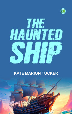 The Haunted Ship(Paperback, Kate Marion Tucker)