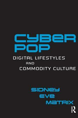 Cyberpop(English, Paperback, Matrix Sidney Eve)
