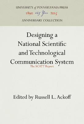 Designing a National Scientific and Technological Communication System(English, Electronic book text, unknown)