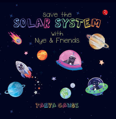 Save the Solar System with Nye & Friends(Hardcover, Tanya Gawdi)