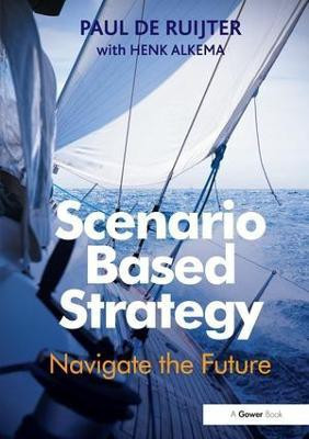 Scenario Based Strategy(English, Paperback, Ruijter Paul de)