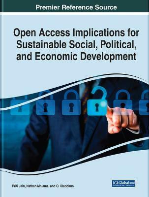 Open Access Implications for Sustainable Social, Political, and Economic Development(English, Hardcover, unknown)