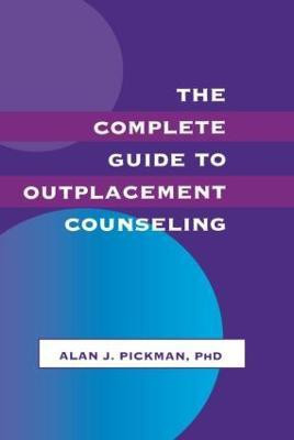 The Complete Guide To Outplacement Counseling(English, Paperback, Pickman Alan J.)