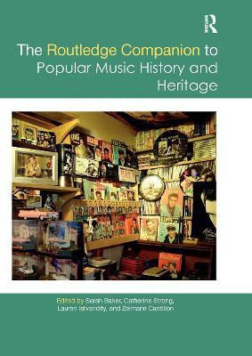 The Routledge Companion to Popular Music History and Heritage(English, Paperback, unknown)