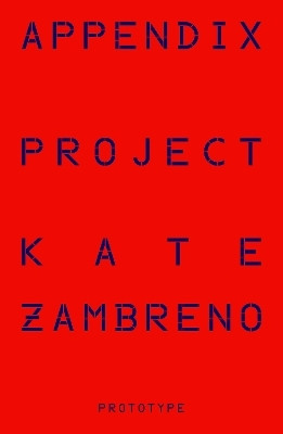 Appendix Project(English, Paperback, Zambreno Kate)