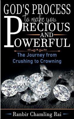 God's Process to Make You Precious and Powerful(English, Paperback, Chamling Ranbir)