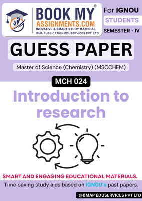 MCH024 Introduction to Research IGNOU MSCCHEM Guess Paper Book | Compact 50–60 Page Exam-Oriented Study Material | 80 GSM White Paper | Key Topics and Solved Questions(Paperback, BMA Publication)