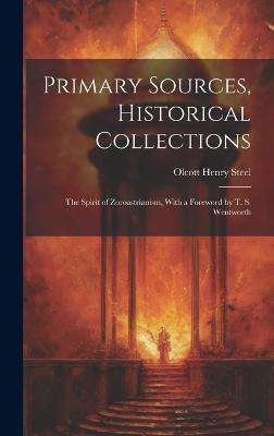 Primary Sources, Historical Collections(English, Hardcover, Steel Olcott Henry)