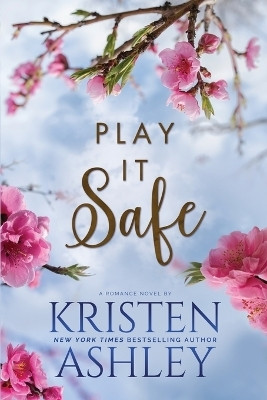 Play It Safe(English, Paperback, Ashley Kristen)