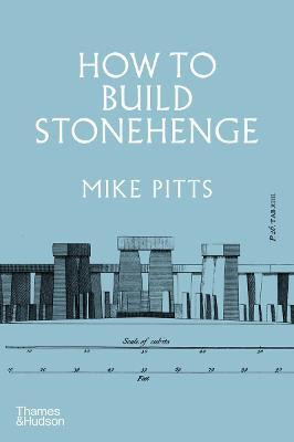 How to Build Stonehenge(English, Hardcover, Pitts Mike)