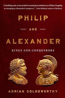 Philip and Alexander(English, Paperback, Goldsworthy Adrian)