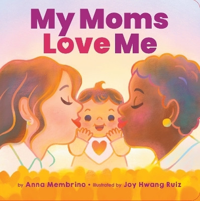 My Moms Love Me (BB)(English, Hardcover, Membrino Anna)
