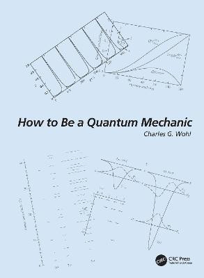 How to Be a Quantum Mechanic(English, Paperback, Wohl Charles G.)