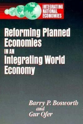 Reforming Planned Economies in an Integrating World Economy(English, Paperback, Bosworth Barry P.)