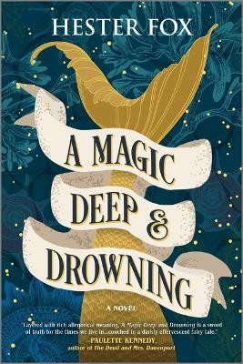 A Magic Deep and Drowning(English, Paperback, Fox Hester)