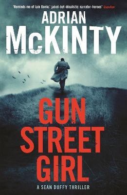 Gun Street Girl(English, Paperback, McKinty Adrian)