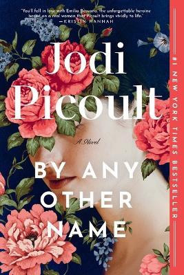 By Any Other Name(English, Paperback, Picoult Jodi)