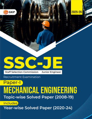 GKP SSC JE 2025 : Junior Engineer - Paper I - Mechanical Engineering - Topic-Wise Solved Papers 2008-2019 (Latest paper included 2020 - 2024)(Paperback, G.K. Publications (P) Ltd.)