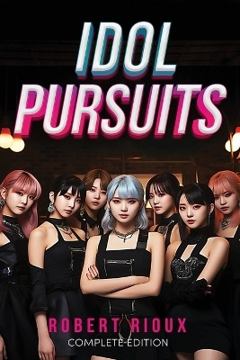 Idol Pursuits(English, Paperback, Rioux Robert)