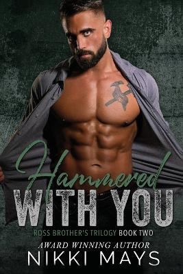 Hammered with You(English, Paperback, Mays Nikki)