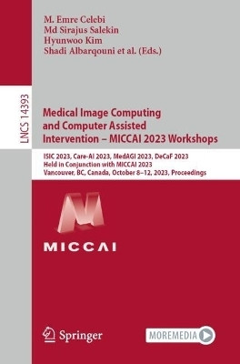 Medical Image Computing and Computer Assisted Intervention - MICCAI 2023 Workshops(English, Paperback, unknown)
