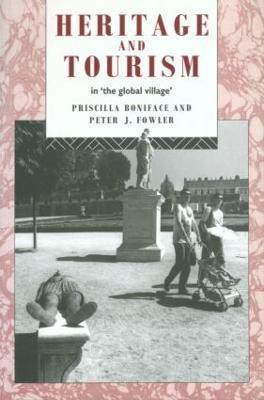 Heritage and Tourism in The Global Village(English, Paperback, Boniface Priscilla)