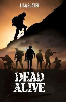 Dead Alive(English, Paperback, Slater Lisa)