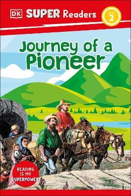 DK Super Readers Level 2 Journey of a Pioneer(English, Hardcover, DK)