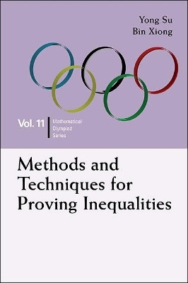 Methods And Techniques For Proving Inequalities: In Mathematical Olympiad And Competitions(English, Hardcover, Su Yong)