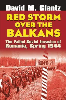 Red Storm Over the Balkans(English, Hardcover, Glantz David M.)