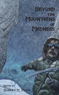 Beyond the Mountains of Madness(English, Paperback, unknown)