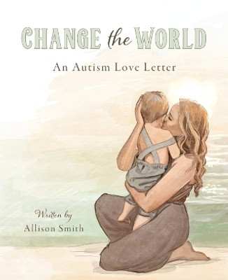 Change the World(English, Paperback, Smith Allison)