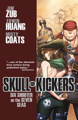 Skullkickers Volume 3: Six Shooter on the Seven Seas(English, Paperback, Zubkavich Jim)