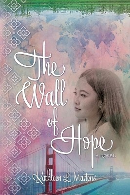 The Wall of Hope(English, Paperback, Martens Kathleen L)