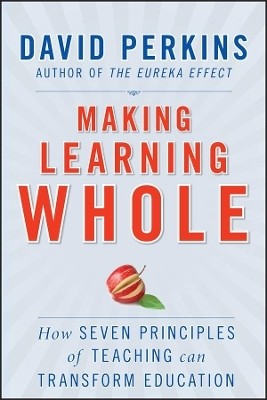 Making Learning Whole(English, Paperback, Perkins David)