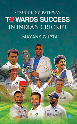 Struggling Pathway towards Success in Indian Cricket(English, Paperback, Gupta Mayank)