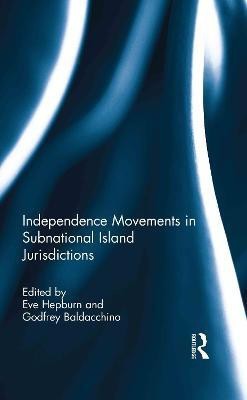 Independence Movements in Subnational Island Jurisdictions(English, Hardcover, unknown)