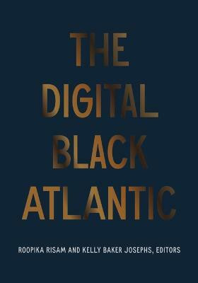 The Digital Black Atlantic(English, Hardcover, unknown)