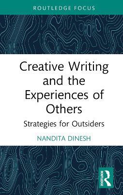 Creative Writing and the Experiences of Others(English, Hardcover, Dinesh Nandita)