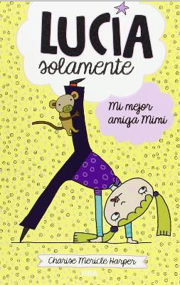 Mi mejor amiga Mimi / Still Just Grace(Spanish, Paperback, Harper Charise Mericle)