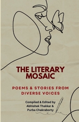 The Literary Mosaic  - Poems & Stories from Diverse Voices(English, Paperback, Purba Chakraborty)