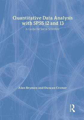 Quantitative Data Analysis with SPSS 12 and 13(English, Hardcover, Bryman Alan)
