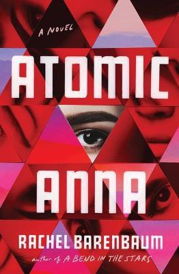 Atomic Anna(English, Paperback, Barenbaum Rachel)