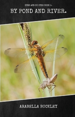 By Pond and River(English, Paperback, Buckley Arabella)