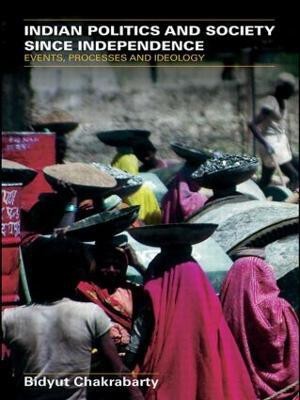 Indian Politics and Society since Independence(English, Paperback, Chakrabarty Bidyut)